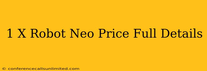 1 X Robot Neo Price Full Details
