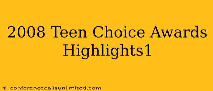 2008 Teen Choice Awards Highlights1