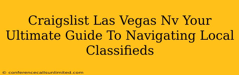 Craigslist Las Vegas Nv Your Ultimate Guide To Navigating Local Classifieds