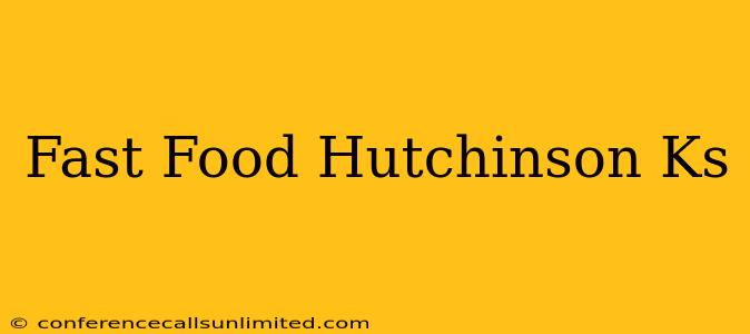 Fast Food Hutchinson Ks