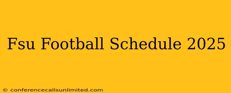 Fsu Football Schedule 2025
