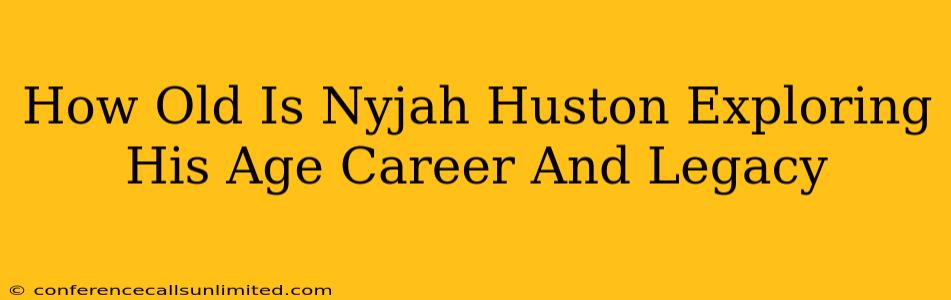 How Old Is Nyjah Huston Exploring His Age Career And Legacy