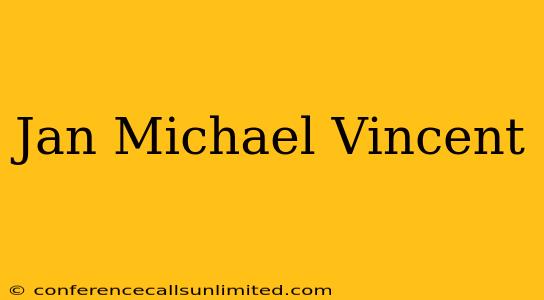 Jan Michael Vincent