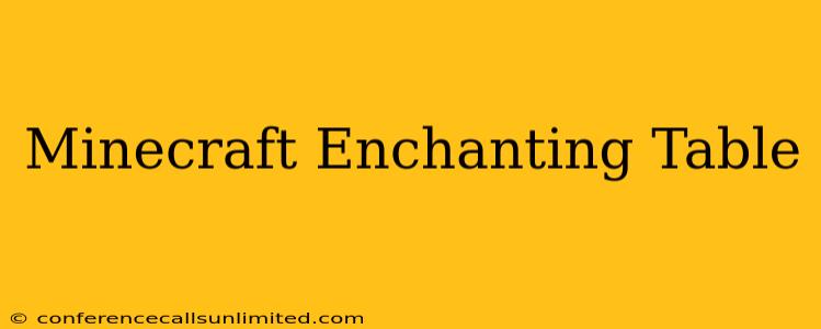 Minecraft Enchanting Table
