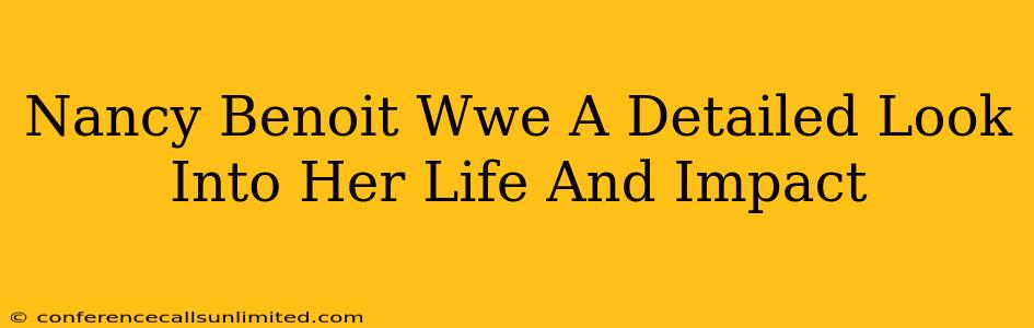 Nancy Benoit Wwe A Detailed Look Into Her Life And Impact