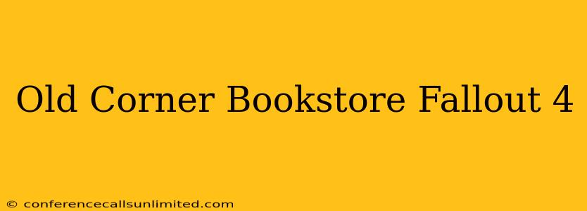Old Corner Bookstore Fallout 4
