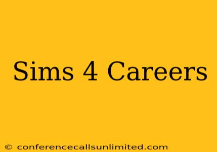 Sims 4 Careers