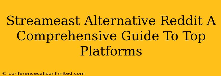 Streameast Alternative Reddit A Comprehensive Guide To Top Platforms