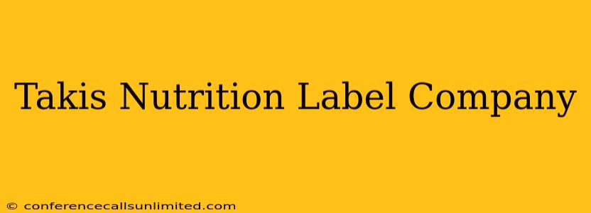 Takis Nutrition Label Company
