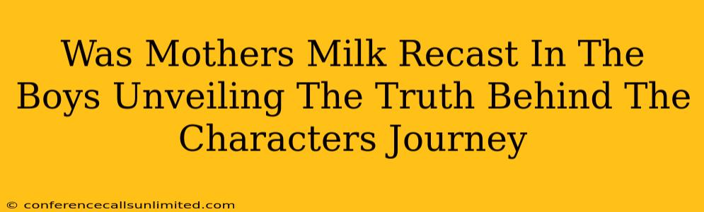 Was Mothers Milk Recast In The Boys Unveiling The Truth Behind The Characters Journey